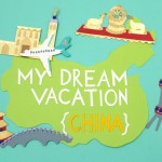 “A Dream China Vacation”